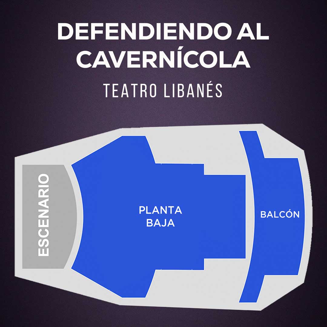 Defendiendo al Cavernícola Teatro Libanés mapa Myticketmx