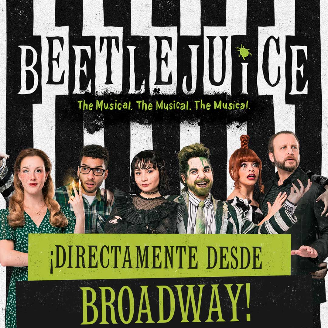 Beetlejuice el musical. Directamente desde Broadway. Únicas fechas, Centro Cultural Teatro 1. Boletos-Descuentos-Lugares-Boletos-Entradas-Myticketmx