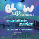 Blow_UP experience una expreiencia energetica_foro Munet. Myticketmx