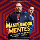 El Manipulador de Mentes: Una noche de ilusión trágica. Teatro Jorge Negrete. Comedia, magia y mentalismo. Boletos Myticketmx