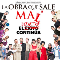 la obra que sale mal- foro cultural Chapultepec- myticketmx