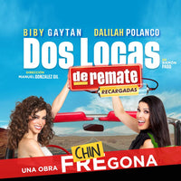 Dos locas de remate, Biby Gaytan y Dalilah Polanco Obra de teatro Myticketmx