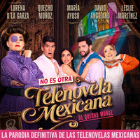 No es otra telenovela mexicana, comedia en el Teatro SOGEM Wilberto Cantón — Myticketmx