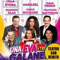 Una eva y tres galanes con César Évora, Mariazel, Omar Fierro, Mauricio Islas, Sabine Moussier y Francisco Gattorno. Teatro san Benito Abad-Cuautitlán. myticketmx